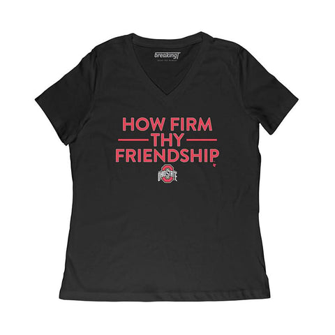 Ohio State: How Firm Thy Friendship Ohio State Buckeyes-College All Sports - YinzerShop