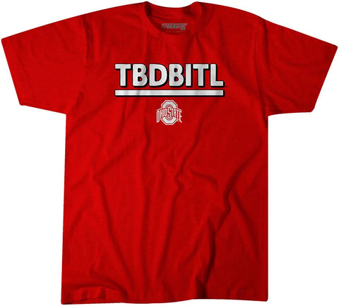 Ohio State: TBDBITL Ohio State Buckeyes-College All Sports - YinzerShop