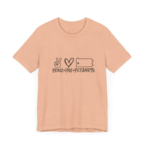 Peace Love Pittsburgh T-Shirt - Unisex bella+canvas 3001 Jersey Short Sleeve Tee T-Shirt - YinzerShop