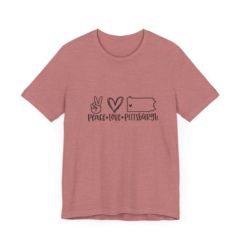 Peace Love Pittsburgh T-Shirt - Unisex bella+canvas 3001 Jersey Short Sleeve Tee T-Shirt - YinzerShop