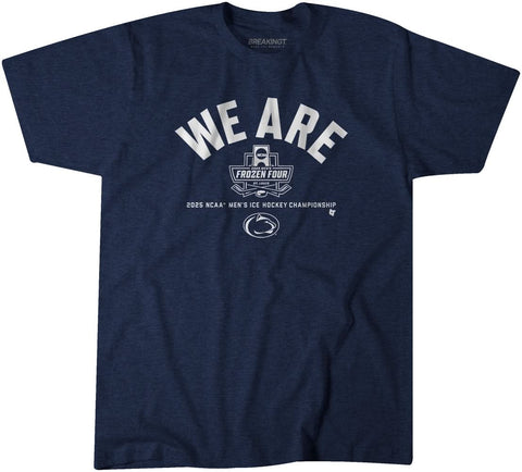 Penn State Hockey: We Are 2025 Frozen Four Penn State Nittany Lions-College Hockey - YinzerShop