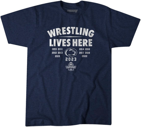 Penn State: Wrestling Lives Here Penn State Nittany Lions-College Wrestling - YinzerShop