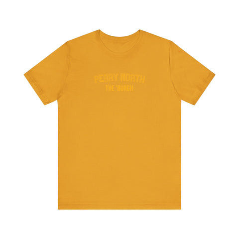 Perry North - The Burgh Neighborhood Series - Unisex Jersey Short Sleeve Tee T-Shirt - YinzerShop