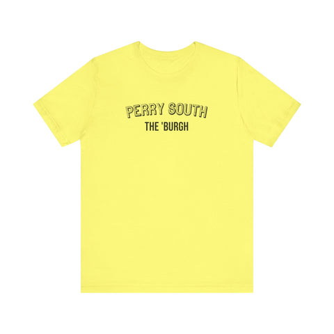 Perry South - The Burgh Neighborhood Series - Unisex Jersey Short Sleeve Tee T-Shirt - YinzerShop