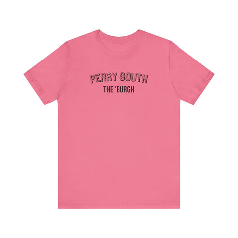 Perry South - The Burgh Neighborhood Series - Unisex Jersey Short Sleeve Tee T-Shirt - YinzerShop