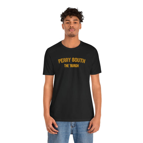 Perry South - The Burgh Neighborhood Series - Unisex Jersey Short Sleeve Tee T-Shirt - YinzerShop