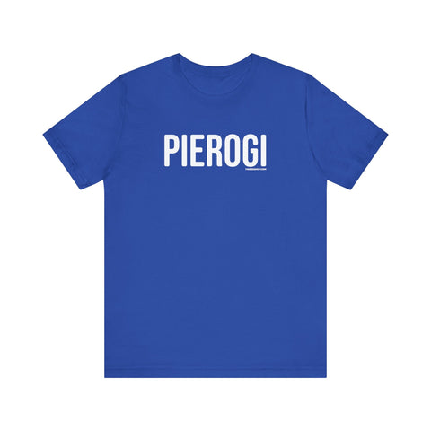 Pierogi T-Shirt - Pittsburgh Shirt | Classic Fitted Tee, Soft Cotton Casual Wear T-Shirt - YinzerShop