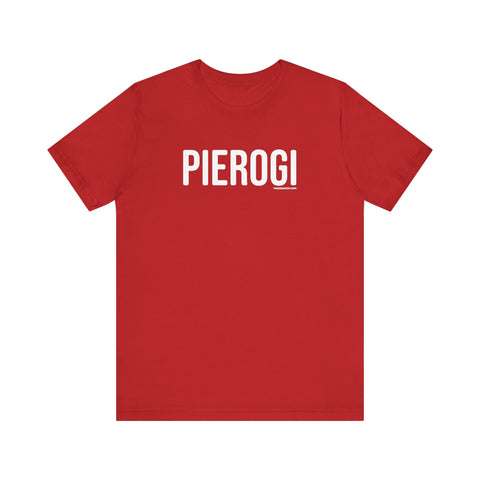 Pierogi T-Shirt - Pittsburgh Shirt | Classic Fitted Tee, Soft Cotton Casual Wear T-Shirt - YinzerShop