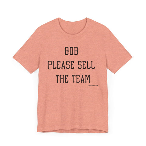Pirates Bob Nutting Please Sell the Team Tee Shirt T-Shirt - YinzerShop