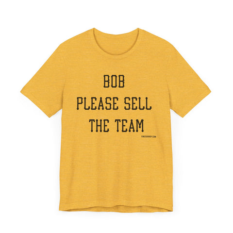 Pirates Bob Nutting Please Sell the Team Tee Shirt T-Shirt - YinzerShop