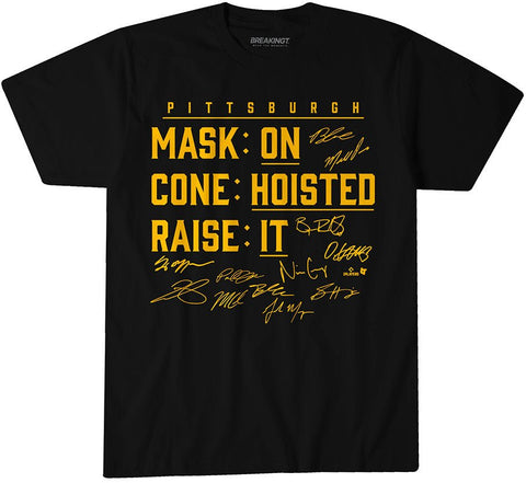 Pittsburgh Baseball: Mask On, Cone Hoisted, Raise It Pittsburgh Pirates-Pro Baseball - YinzerShop
