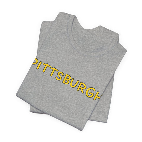 Pittsburgh Bubble Letters - Unisex Jersey Short Sleeve Tee T-Shirt - YinzerShop