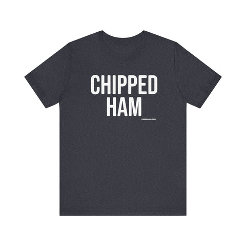 Pittsburgh CHIPPED HAM Short Sleeve T-Shirt T-Shirt - YinzerShop