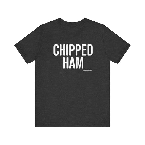 Pittsburgh CHIPPED HAM Short Sleeve T-Shirt T-Shirt - YinzerShop