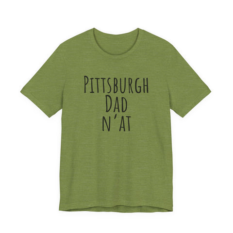 Pittsburgh Dad N'at - Unisex Jersey Short Sleeve Tee T-Shirt - YinzerShop