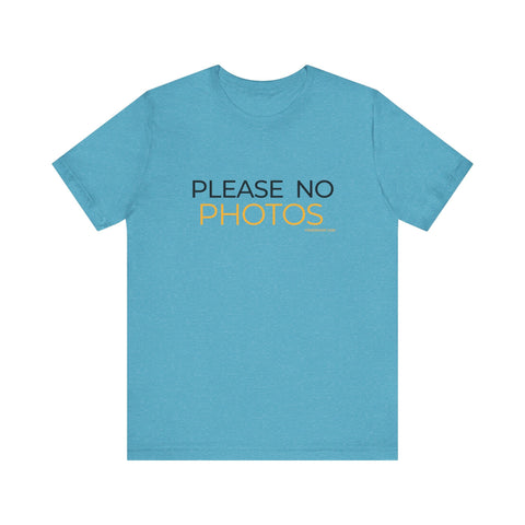 Pittsburgh Dad says this T-Shirt - "No Photos Please" T-Shirt - YinzerShop