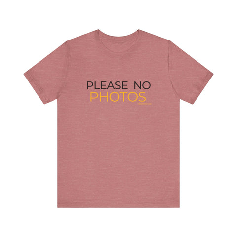 Pittsburgh Dad says this T-Shirt - "No Photos Please" T-Shirt - YinzerShop