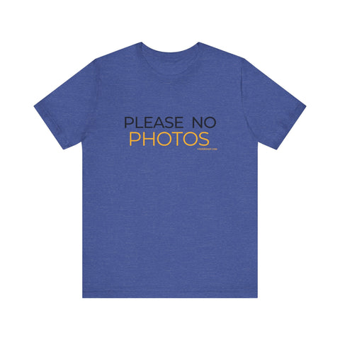 Pittsburgh Dad says this T-Shirt - "No Photos Please" T-Shirt - YinzerShop