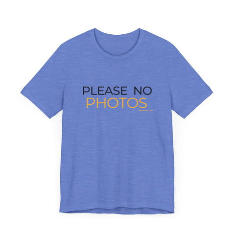 Pittsburgh Dad says this T-Shirt - "No Photos Please" T-Shirt - YinzerShop