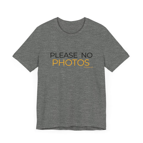 Pittsburgh Dad says this T-Shirt - "No Photos Please" T-Shirt - YinzerShop