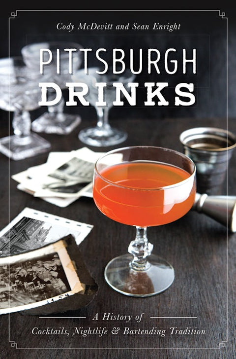 Pittsburgh Drinking Culture - Explore Steel City Nightlife & Creative Cocktails Book - YinzerShop