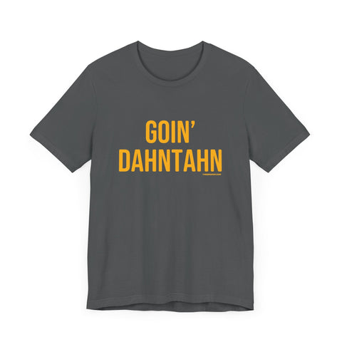 Pittsburgh Goin' Dahntahn Short Sleeve T-Shirt T-Shirt - YinzerShop