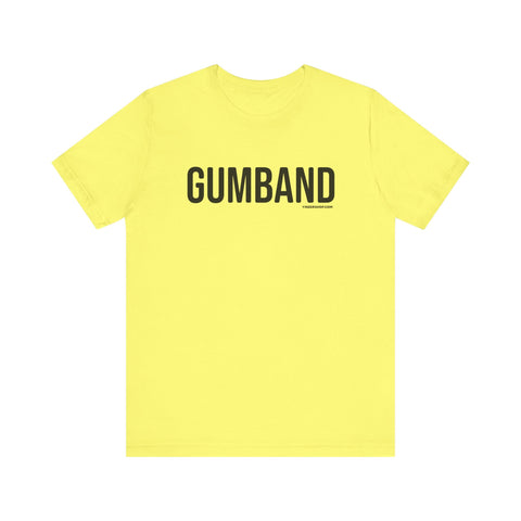 Pittsburgh GUMBAND Short Sleeve T-Shirt T-Shirt - YinzerShop