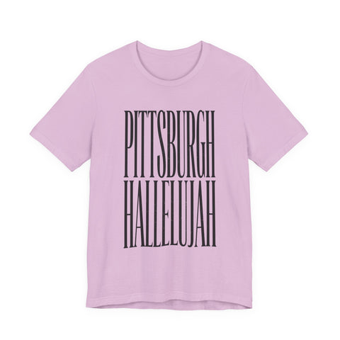 Pittsburgh Hallelujah Tee | Everything Hallelujah T-Shirt - YinzerShop