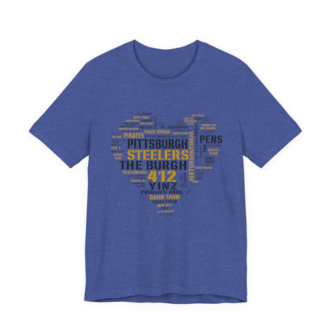 Pittsburgh Heart Word Art - Unisex Jersey Short Sleeve Tee T-Shirt - YinzerShop
