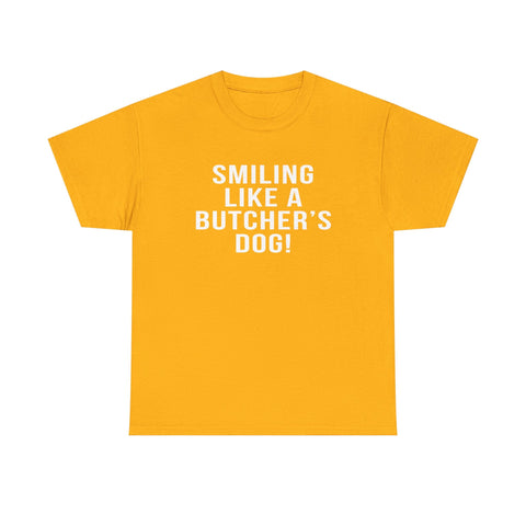 Pittsburgh Hockey Saying 'Smiling Like a Butcher’s Dog!' - Heavy Cotton Tee T-Shirt - YinzerShop