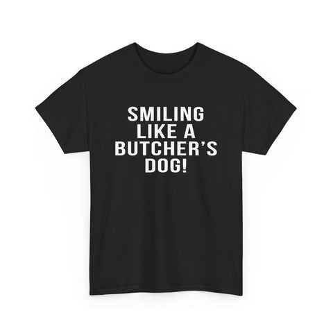Pittsburgh Hockey Saying 'Smiling Like a Butcher’s Dog!' - Heavy Cotton Tee T-Shirt - YinzerShop