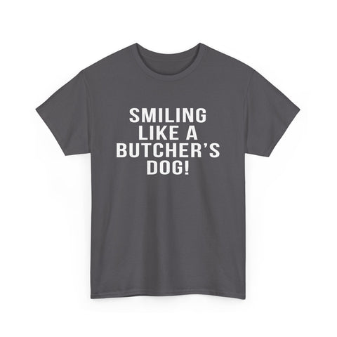 Pittsburgh Hockey Saying 'Smiling Like a Butcher’s Dog!' - Heavy Cotton Tee T-Shirt - YinzerShop