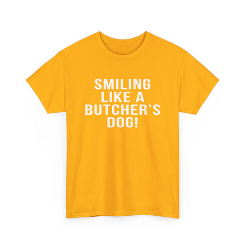 Pittsburgh Hockey Saying 'Smiling Like a Butcher’s Dog!' - Heavy Cotton Tee T-Shirt - YinzerShop