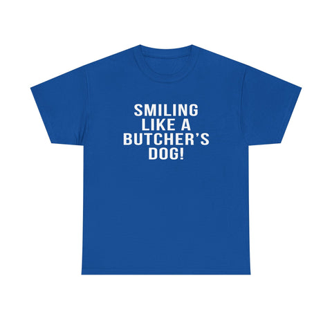 Pittsburgh Hockey Saying 'Smiling Like a Butcher’s Dog!' - Heavy Cotton Tee T-Shirt - YinzerShop