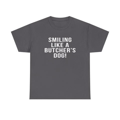 Pittsburgh Hockey Saying 'Smiling Like a Butcher’s Dog!' - Heavy Cotton Tee T-Shirt - YinzerShop
