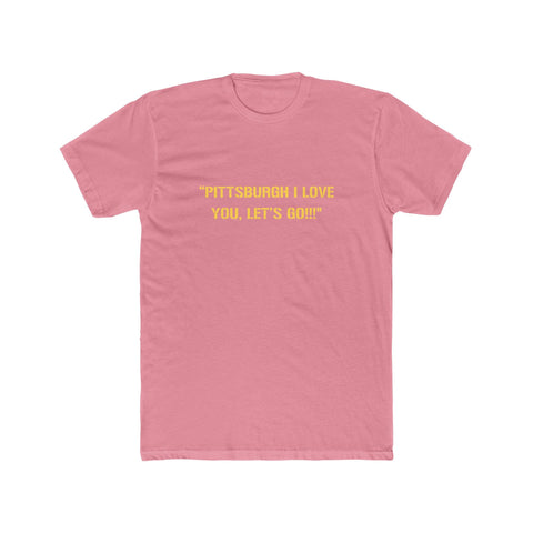Pittsburgh I Love You, Let's GO!!! JuJu Quote T-Shirt - YinzerShop