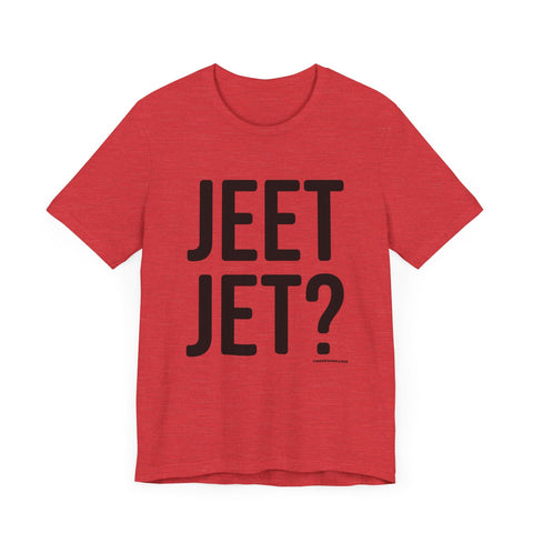 Pittsburgh JEET JET? Short Sleeve T-Shirt T-Shirt - YinzerShop