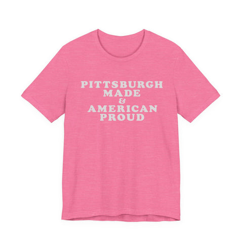 Pittsburgh Made & American Proud Tee with Neighborhood font — Retro Pride Graphic T-Shirt T-Shirt - YinzerShop