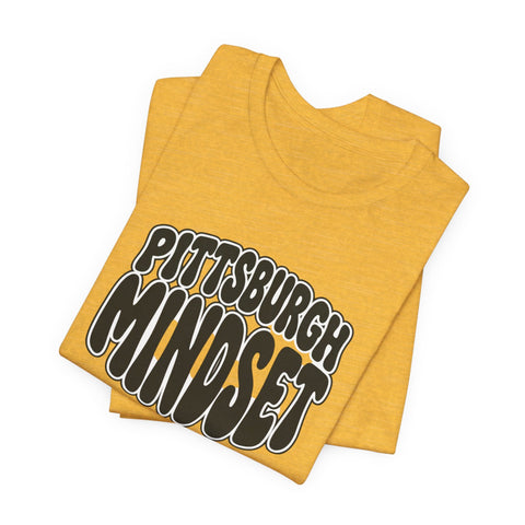 Pittsburgh Mindset Tee Shirt T-Shirt - YinzerShop