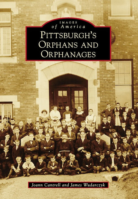 Pittsburgh Orphanages - Historic Child Homes & Group Housing in Early 1900s Paperback - YinzerShop