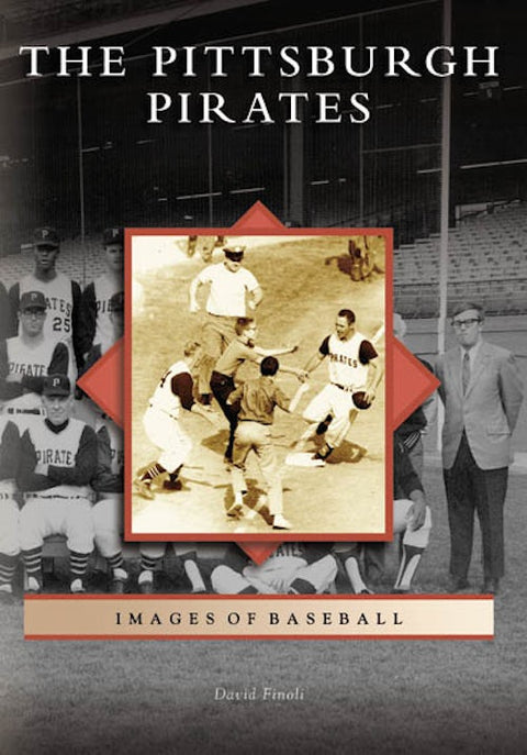 Pittsburgh Pirates History Book – Honus Wagner Legacy & Roberto Clemente Story | Arcadia Publishing Book - YinzerShop