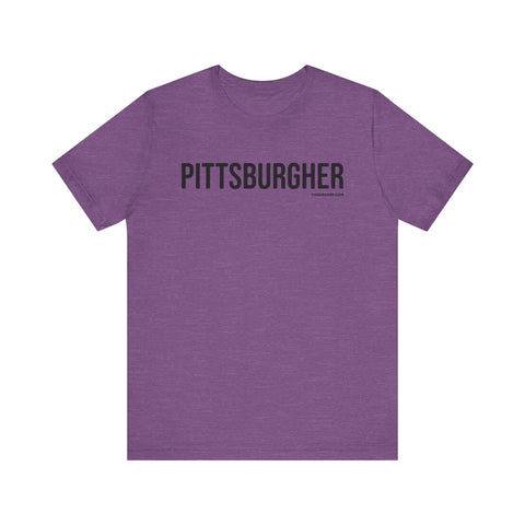 Pittsburgh PITTSBURGHER Short Sleeve T-Shirt T-Shirt - YinzerShop