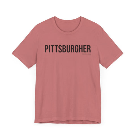 Pittsburgh PITTSBURGHER Short Sleeve T-Shirt T-Shirt - YinzerShop