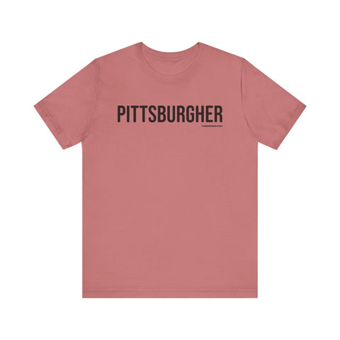 Pittsburgh PITTSBURGHER Short Sleeve T-Shirt T-Shirt - YinzerShop