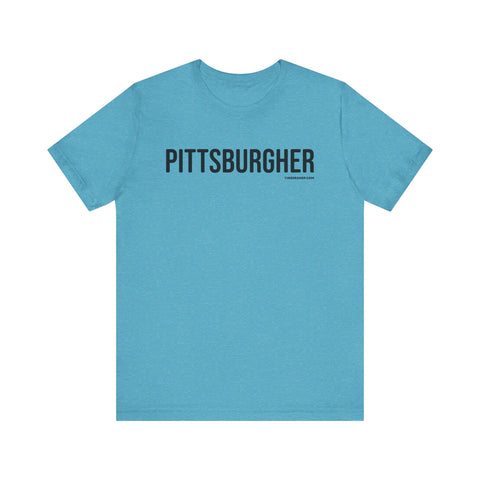 Pittsburgh PITTSBURGHER Short Sleeve T-Shirt T-Shirt - YinzerShop