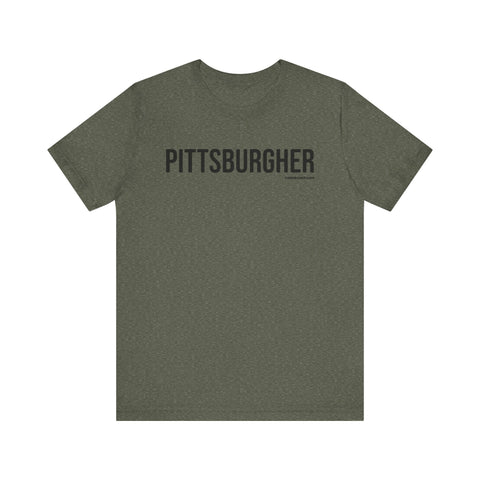 Pittsburgh PITTSBURGHER Short Sleeve T-Shirt T-Shirt - YinzerShop