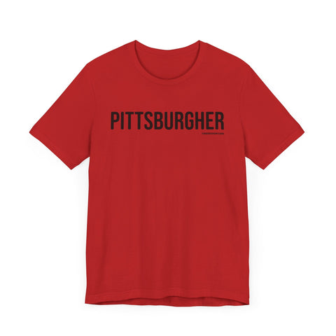 Pittsburgh PITTSBURGHER Short Sleeve T-Shirt T-Shirt - YinzerShop