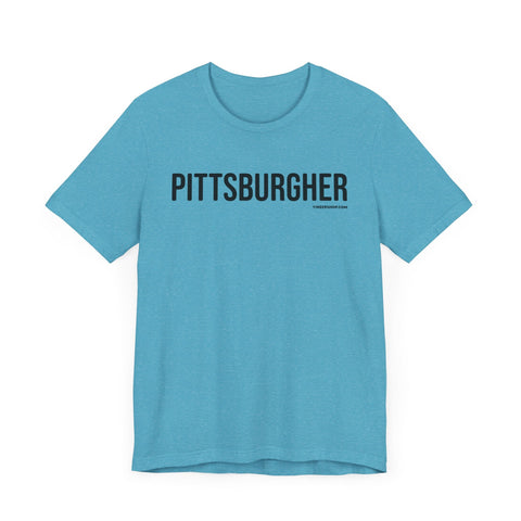 Pittsburgh PITTSBURGHER Short Sleeve T-Shirt T-Shirt - YinzerShop