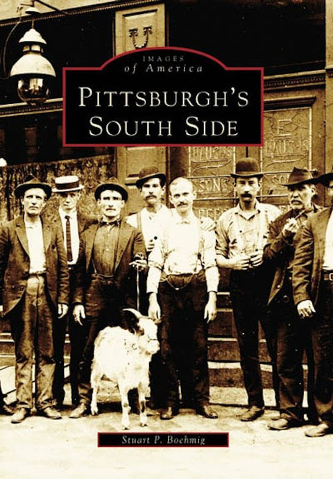 Pittsburgh South Side - Historic District With Steel Mill History & Glass Factory Tours Book - YinzerShop