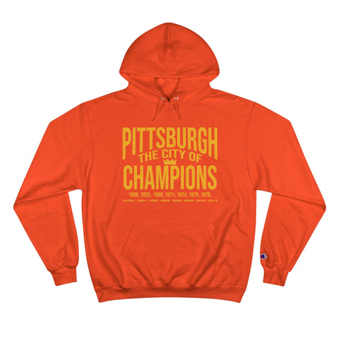 Pittsburgh, The City of Champions - Champion Hoodie Hoodie - YinzerShop
